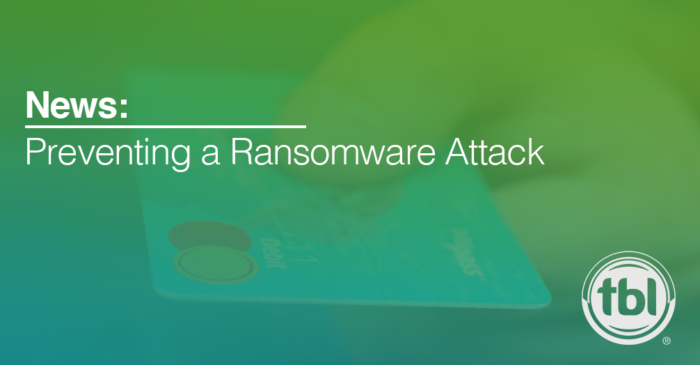 Great Cyber Hygiene:  Preventing a Ransomware Attack According to the FBI